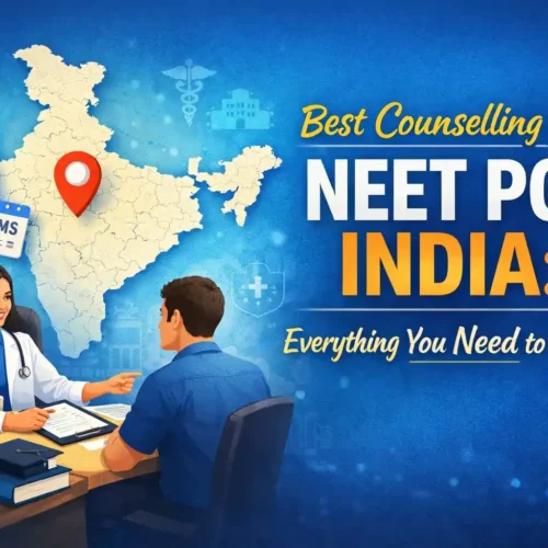 Best Counselling for NEET PG in India: Everything You Need to Know